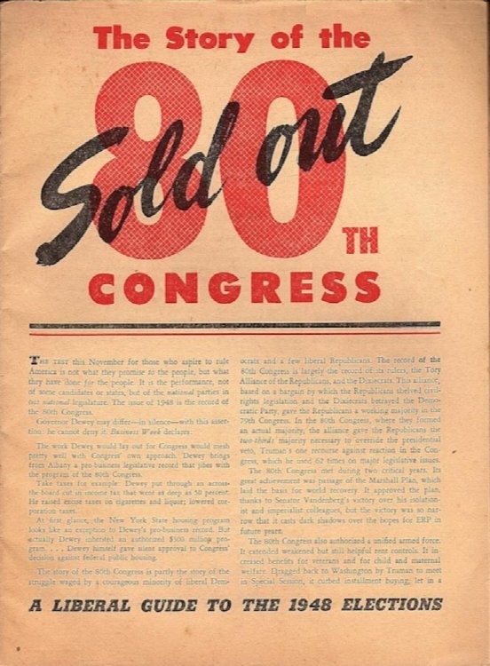 THE STORY OF THE SOLD OUT 80TH CONGRESS: A LIBERAL GUIDE TO THE 1948 ELECTIONS