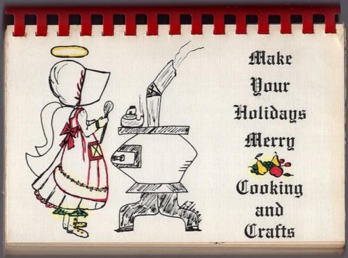 MAKE YOUR HOLIDAYS MERRY: COOKING AND CRAFTS