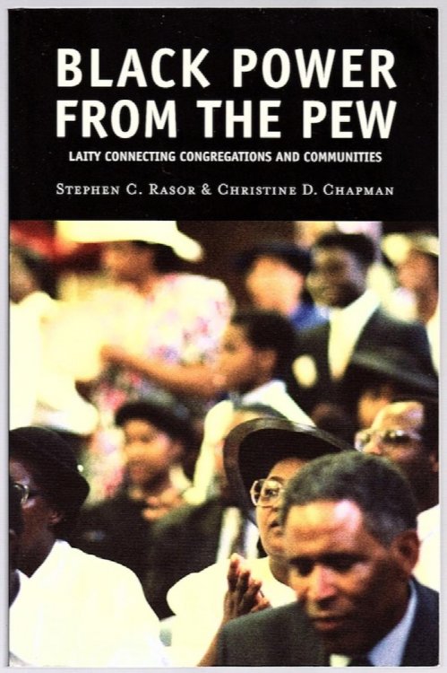 BLACK POWER FROM THE PEW: LAITY CONNECTING CONGREGATIONS AND COMMUNITIES