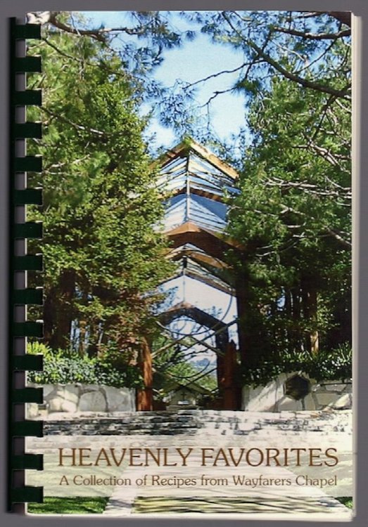 HEAVENLY FAVORITES: A COLLECTION OF RECIPES FROM WAYFARERS CHAPEL