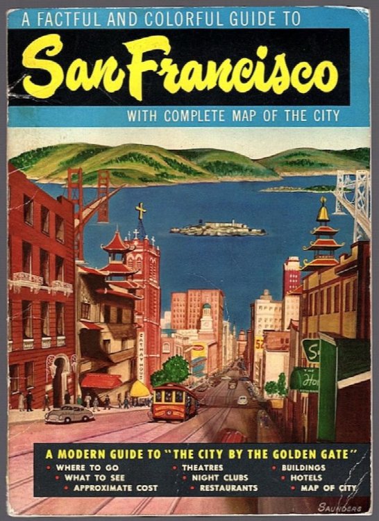 A FACTFUL AND COLORFUL GUIDE TO SAN FRANCISCO: A MODERN GUIDE TO 