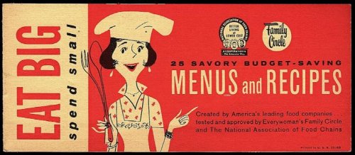 EAT BIG, SPEND SMALL: 26 SAVORY BUDGET-SAVINGS MENUS AND RECIPES