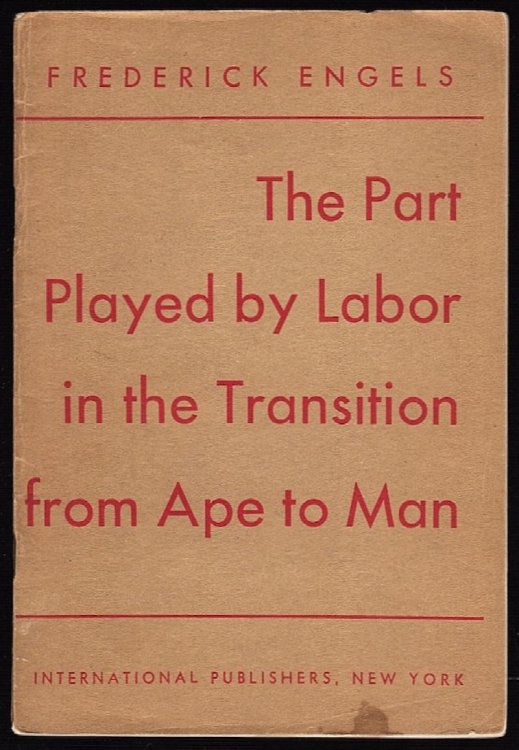THE PART PLAYED BY LABOR IN THE TRANSITION FROM APE TO MAN