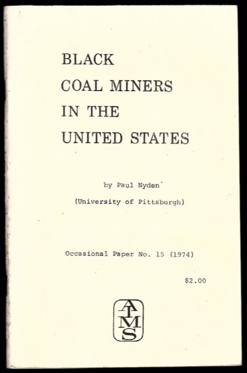 BLACK COAL MINERS IN THE UNITED STATES (OCCASIONAL PAPER, NO. 15)