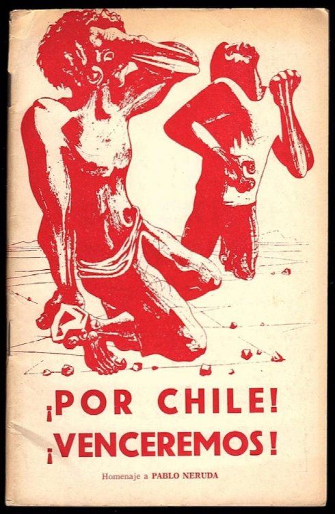 POR CHILE, VENCEREMOS!: HOMENAJE A PABLO NERUDA