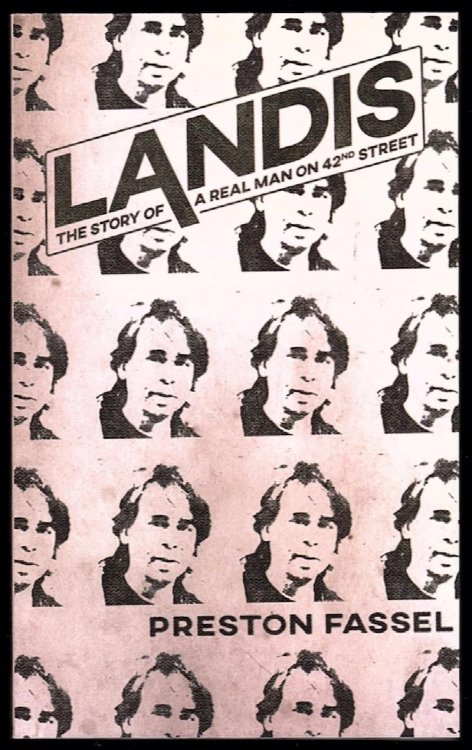 LANDIS: THE STORY OF A REAL MAN ON 42ND STREET