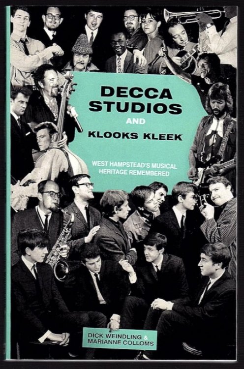 DECCA STUDIOS AND KLOOKS KLEEK: WEST HAMPSTEAD'S MUSICAL HERITAGE REMEMBERED