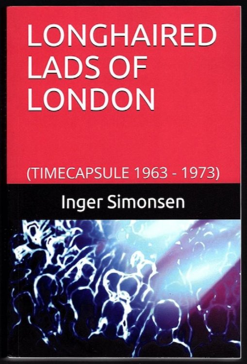 LONGHAIRED LADS OF LONDON (TIMECAPSULE 1963-1973) OR ACCIDENTAL GROUPIE