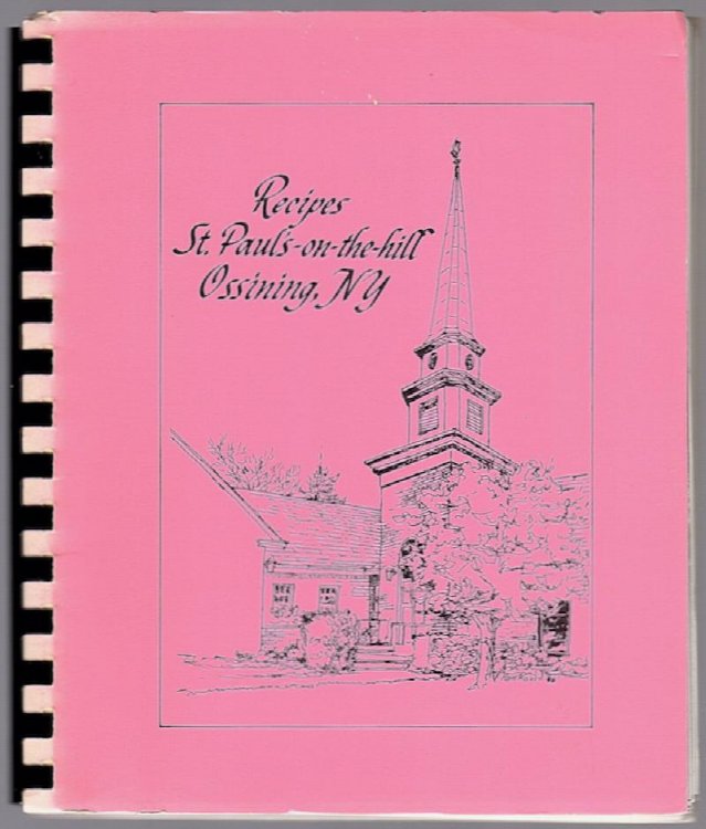 RECIPES (COVER TITLE: RECIPES, ST. PAUL'S-ON-THE-HILL, OSSINING, NY)