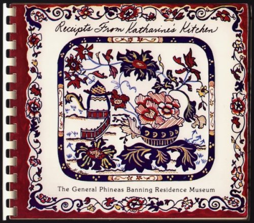 RECEIPTS FROM KATHARINE'S KITCHEN: PERSONAL RECIPES OF KATHARINE STEWART BANNING