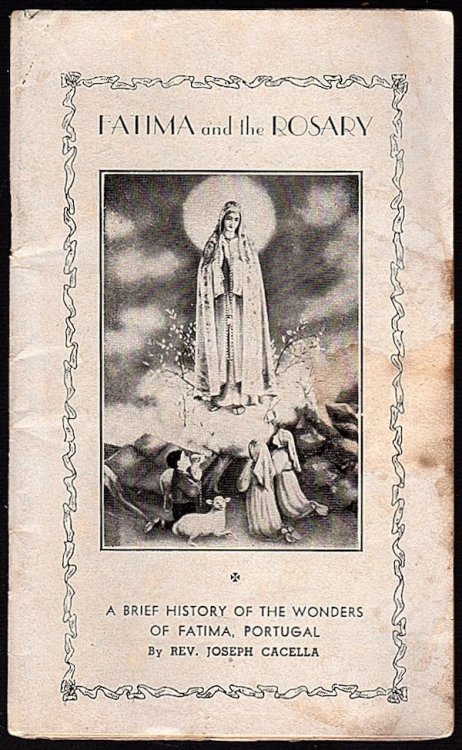 FATIMA AND THE ROSARY: A BRIEF HISTORY OF THE WONDERS OF FATIMA, PORTUGAL