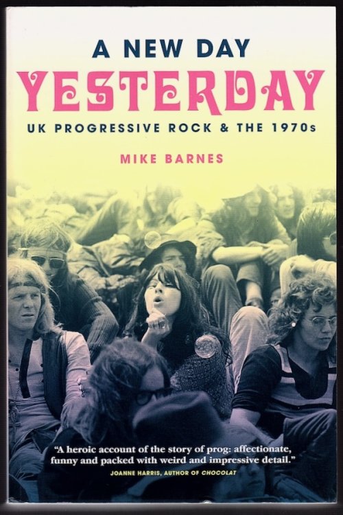 A NEW DAY YESTERDAY: UK PROGRESSIVE ROCK & THE 1970s