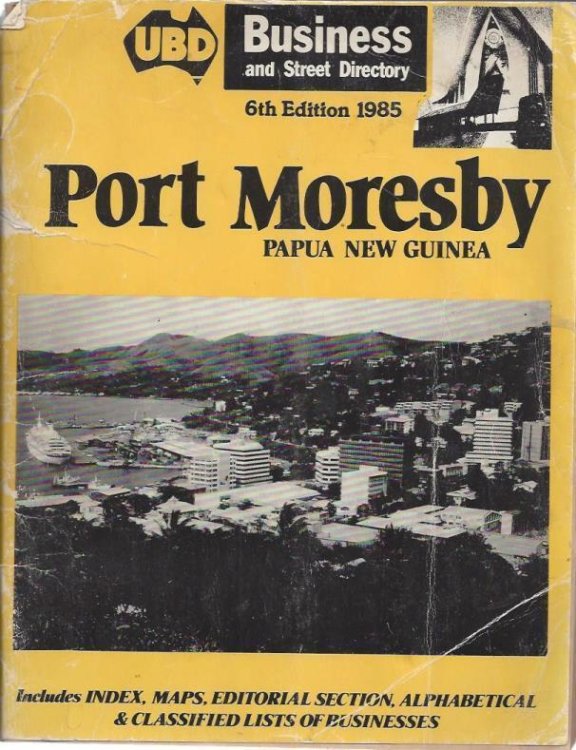 UBD Business and Street Directory, 6th Edition, 1985: Port Moresby, Papua New Guinea