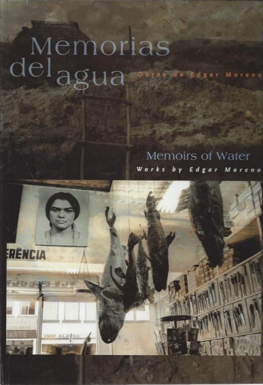 Memorias del Agua, Obras de Edgar Moreno (Memories of Water, Works by Edgar Moreno)