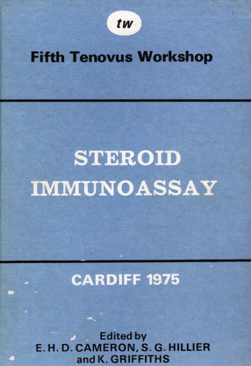 Steroid Immunoassay: proceedings of the fifth Tenovus Workshop, Cardiff, April 1974.