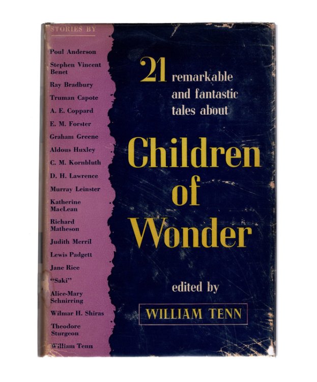 CHILDREN OF WONDER: 21 Remarkable Tales About, Edited by William Tenn. SIGNED BY RAY BRADBURY. New York: Simon & Schuster, 1953.