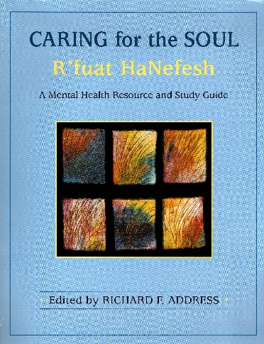 Caring for the Soul: R'Fuat Hanefesh: A Mental Health Resource and Study Guide