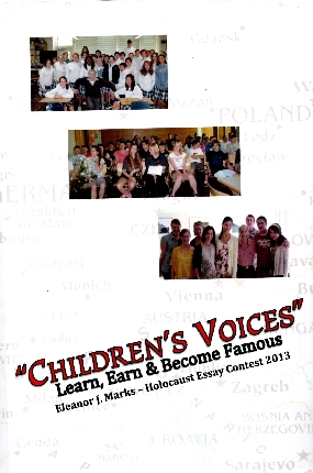 Children's Voices 2013: Learn, Earn and Become Famous: Eleanor J. Marks Holocaust Essay Contest 2013 (Volume 2)