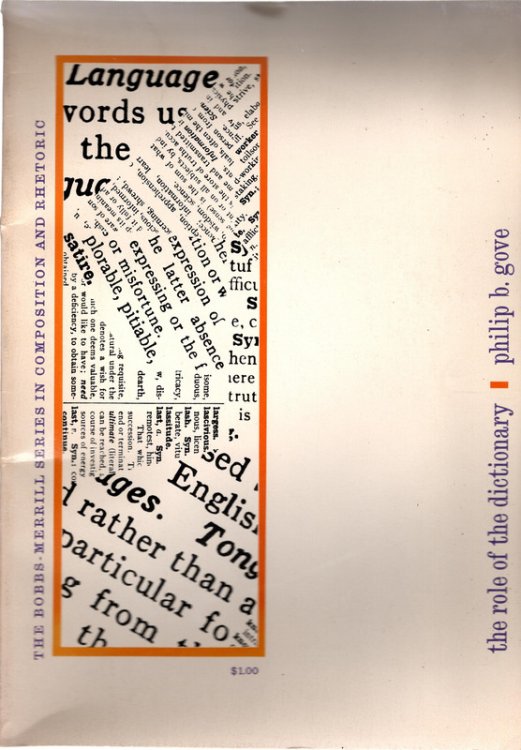 The Role of the Dictionary. Part of the Bobbs -- Merrill Series in Composition and Rhetoric, 1967.