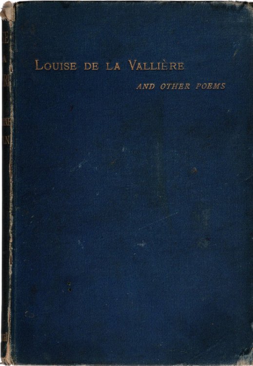 Louis De La Valliere And Other Poems