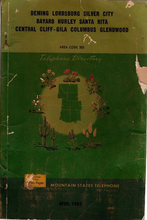 Deming Lordsburg Silver City Bayard Hurley Santa Rita Central Cliff-Gila Columbus Glendwood Telephone Directory, April 1962