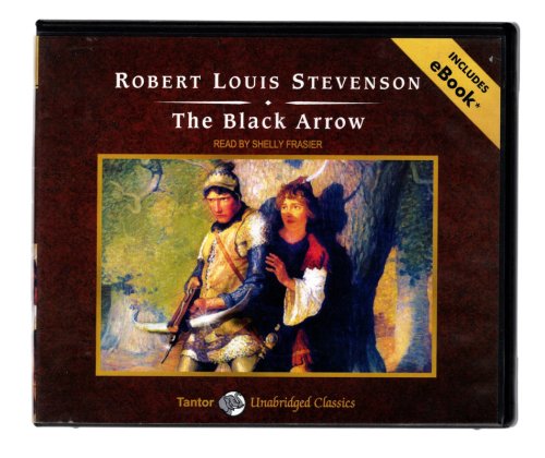 The Black Arrow, with eBook (Tantor Unabridged Classics)