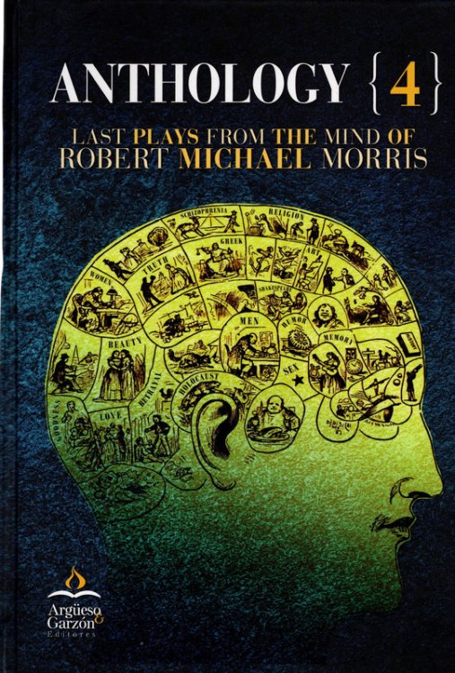 Anthology 4: Last Plays from the Mind of Robert Michael Morris [includes CD, 