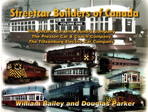 Streetcar Builders of Canada, Volume One: The Ontario Car and Foundry Company, The Preston Car & Coach Company, The Tillsonburg Electric Car Company