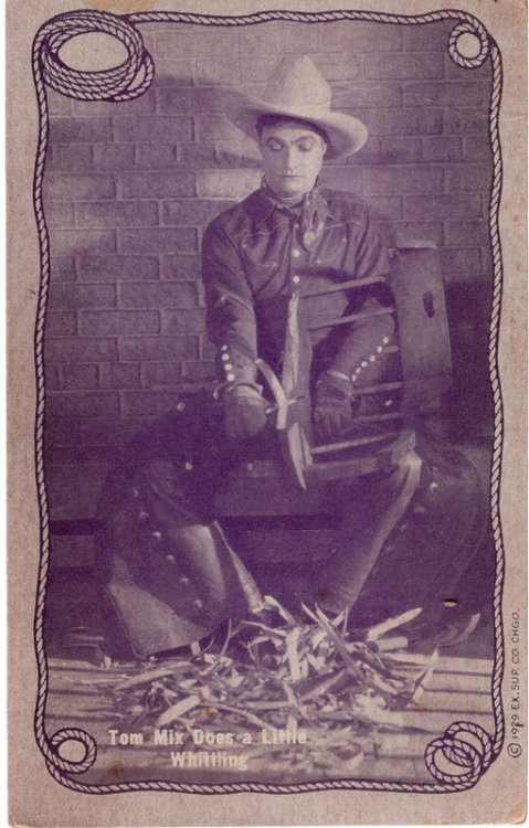 Tom Mix Does a Little Whittling, Postcard