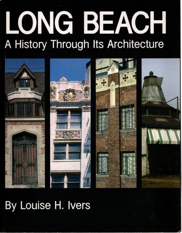 Long Beach: A History Through Its Architecture
