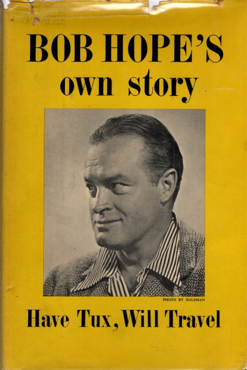Bob Hope's Own Story: Have Tux, Will Travel