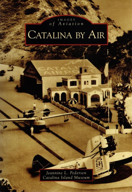 Catalina by Air (Images of Aviation: California)