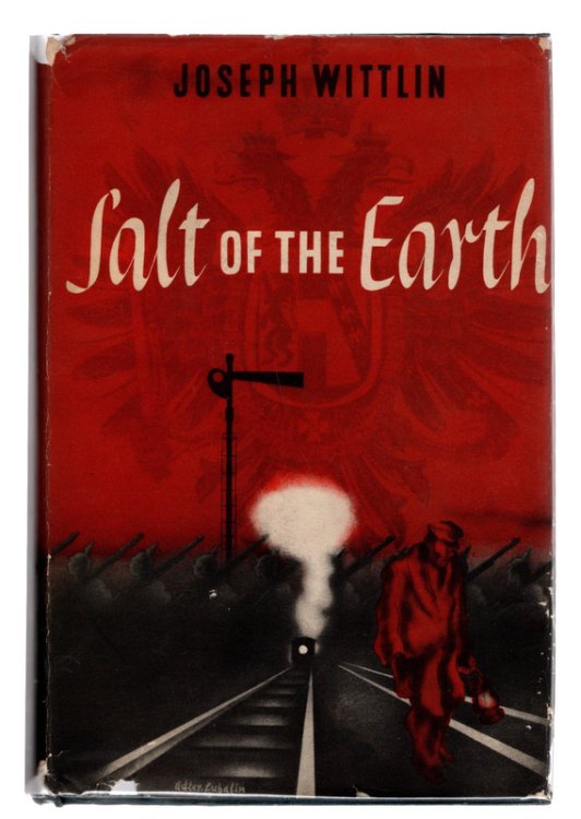 SALT OF THE EARTH, A Novel by Joseph Wittlin. Translated by Pauline de Chary. RARE FIRST US EDITION HARDCOVER NOVEL WITH JACKET. New York: Sheridan House, 1941.