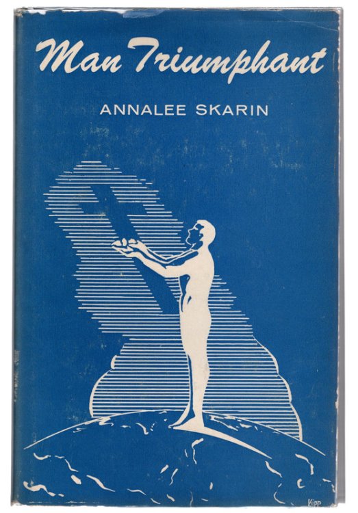Man Triumphant by Annalee Skarin. VINTAGE BOOK ON SPIRITUALITY AND PERSONAL GROWTH. Los Angeles: DeVorss & Co., 1966.