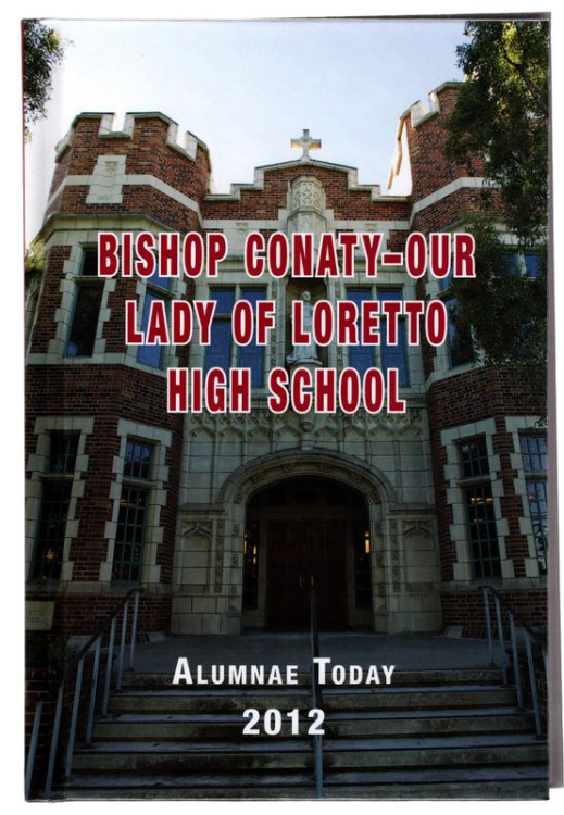 BISHOP CONATY-OUR LADY OF LORETTO HIGH SCHOOL, Los Angeles, California: Alumnae Today 2012.