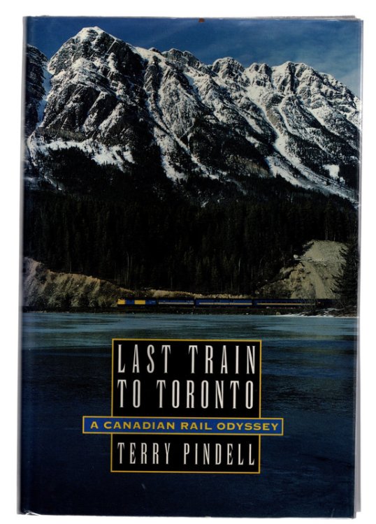 Last Train to Toronto: A Canadian Rail Odyssey