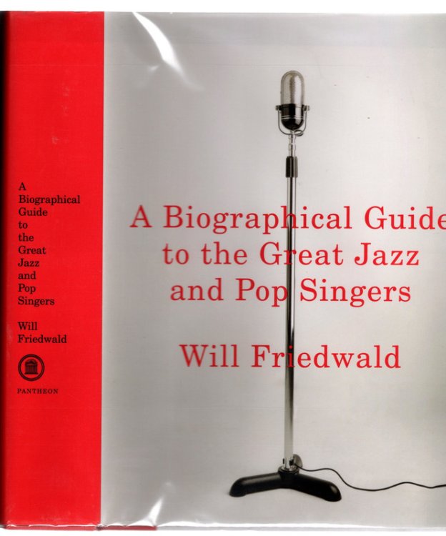 A Biographical Guide to the Great Jazz and Pop Singers
