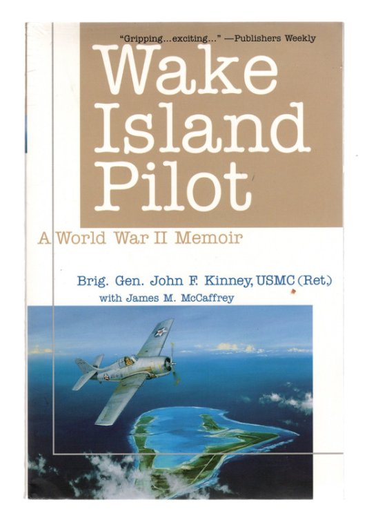 Wake Island Pilot: A World War II Memoir