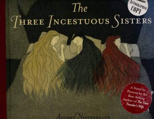 The Three Incestuous Sisters: An Illustrated Novel