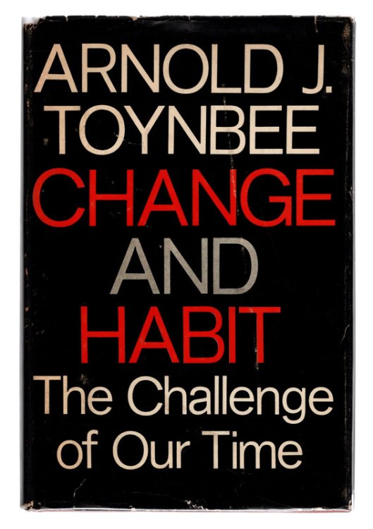 Image for Change and Habit: The Challange of Our Time Change and Habit: The Challange of Our Time