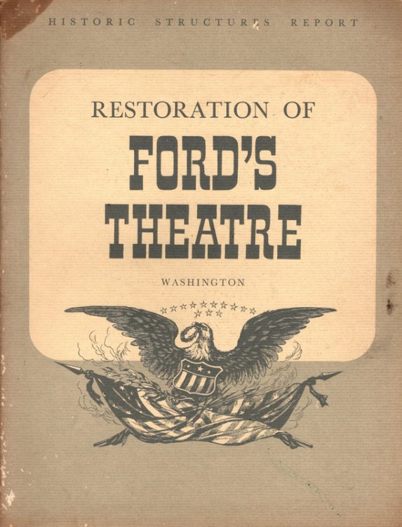 Restoration of Ford's Theatre (Historic Structures Report)