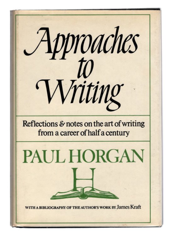 APPROACHES TO WRITING, WITH A PROVISIONAL BIBLIOGRAPHY OF THE AUTHOR'S WORK BY JAMES KRAFT, New York: Farrar, Strauss and Giroux, FIRST PRINTING 1973