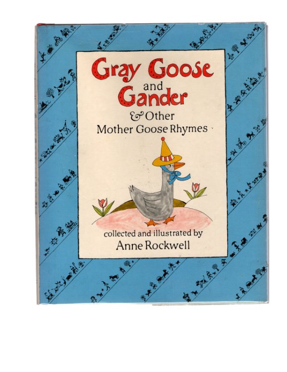 GRAY GOOSE AND GANDER & Other Mother Goose Rhymes