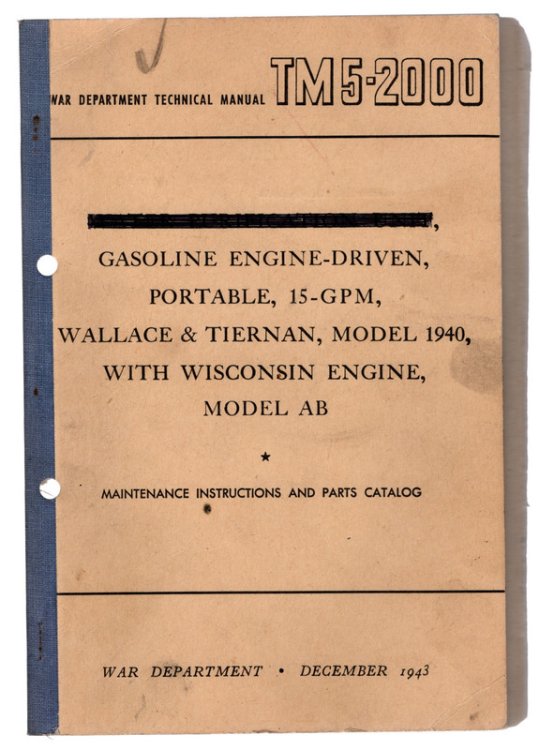TM5-2000 Water Purification Unit, Gasoline Engine Driven, Portable, 15-GPM, Wallace & Tiernan, Model 1940, With Wisconsin Engine, Model AB Maintenance Instructions And Parts Catalog