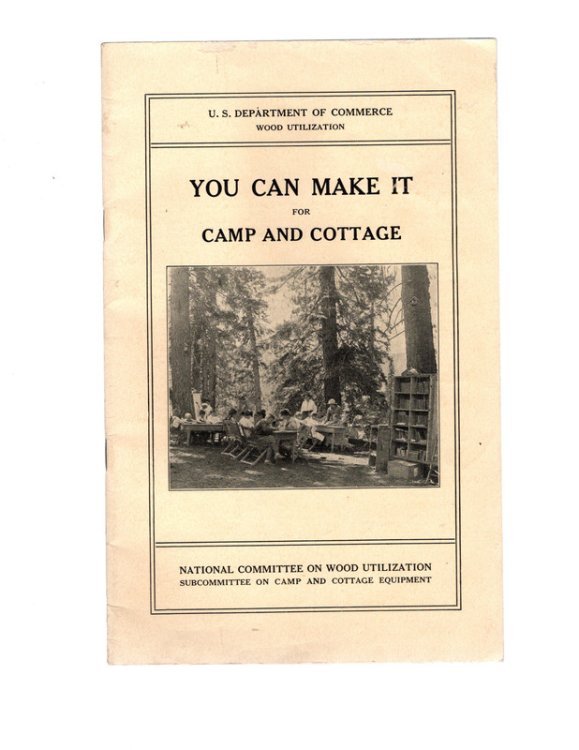 YOU CAN MAKE IT FOR CAMP AND COTTAGE: Practical Uses for Secondhand Wooden Containers and Odd Pieces of Lumber. NATIONAL COMMITTEE ON WODD UTLIZATION, SUBCOMMITTEE ON CAMP AND COTTAGE EQUIPMENT. COLLECTIBLE GOVERNMENT PRINTING OFFICE PAMPHLET ON WOODWORKING. U.S. Department of Commerce, 1930.