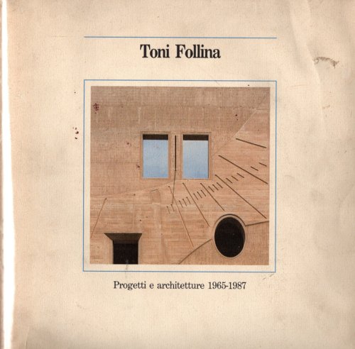 TONI FOLLINA: Projects and Works, 1965-1987, with text by Manlio Brusatin, Edited by Eleonora Mantese. TEXT IN ENGLISH AND ITALIAN. PAPERBACK WITH PHOTO-ILLUSTRATED JACKET. Milan: Electa, 1988.