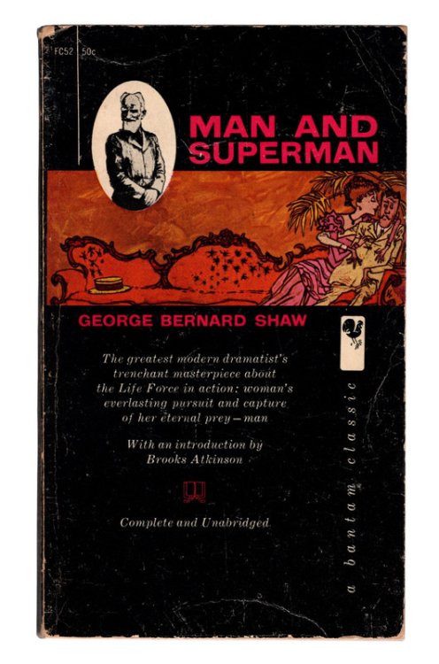 MAN AND SUPERMAN: A Comedy and a Philosophy by George Bernard Shaw. With an Introduction by Brooks Atkinson. COLLECTIBLE MASS MARKET PAPERBACK FC52. New York: Bantam Books, December 1959.