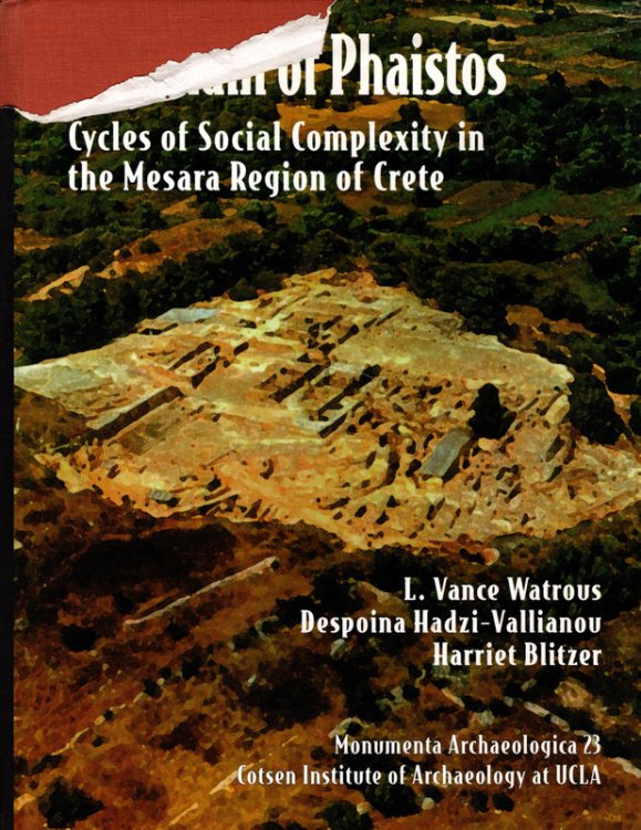 The Plain of Phaistos: Cycles of Social Complexity in the Mesara Region of Crete (Monumenta Archaeologica)