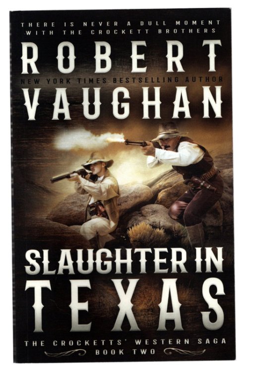 Slaughter In Texas: A Classic Western (The Crocketts)