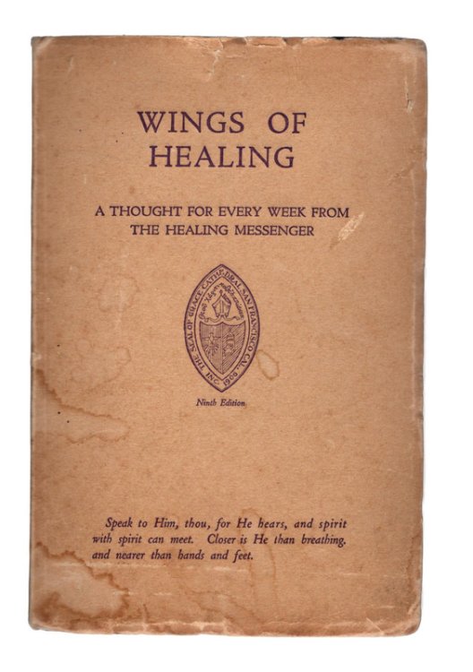 WINGS OF HEALING: A Thought for Every Week from the Healing Messenger by Dean Gresham. NINTH EDITION SMALL HARDCOVER BOOK. San Francisco: Grace Cathedral Mission of Healing, 1934.